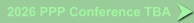 2026 PPP Conference TBA
